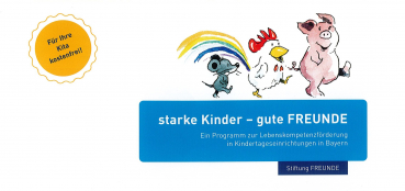 Info-Faltblatt FREUNDE Bayern - ein Programm zur Lebenskompetenzförderung in Kindertageseinrichtungen