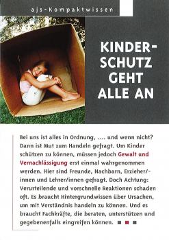 Kinderschutz geht alle an. Kindesmisshandlungen - wahrnehmen und handeln